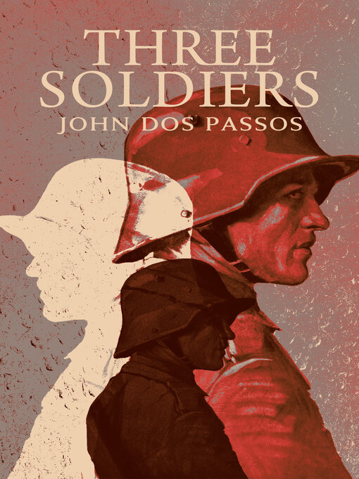 Title details for Three Soldiers by John Dos Passos - Available